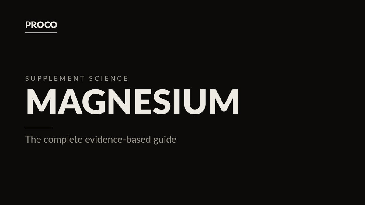 Magnesium: The Complete Evidence-Based Guide